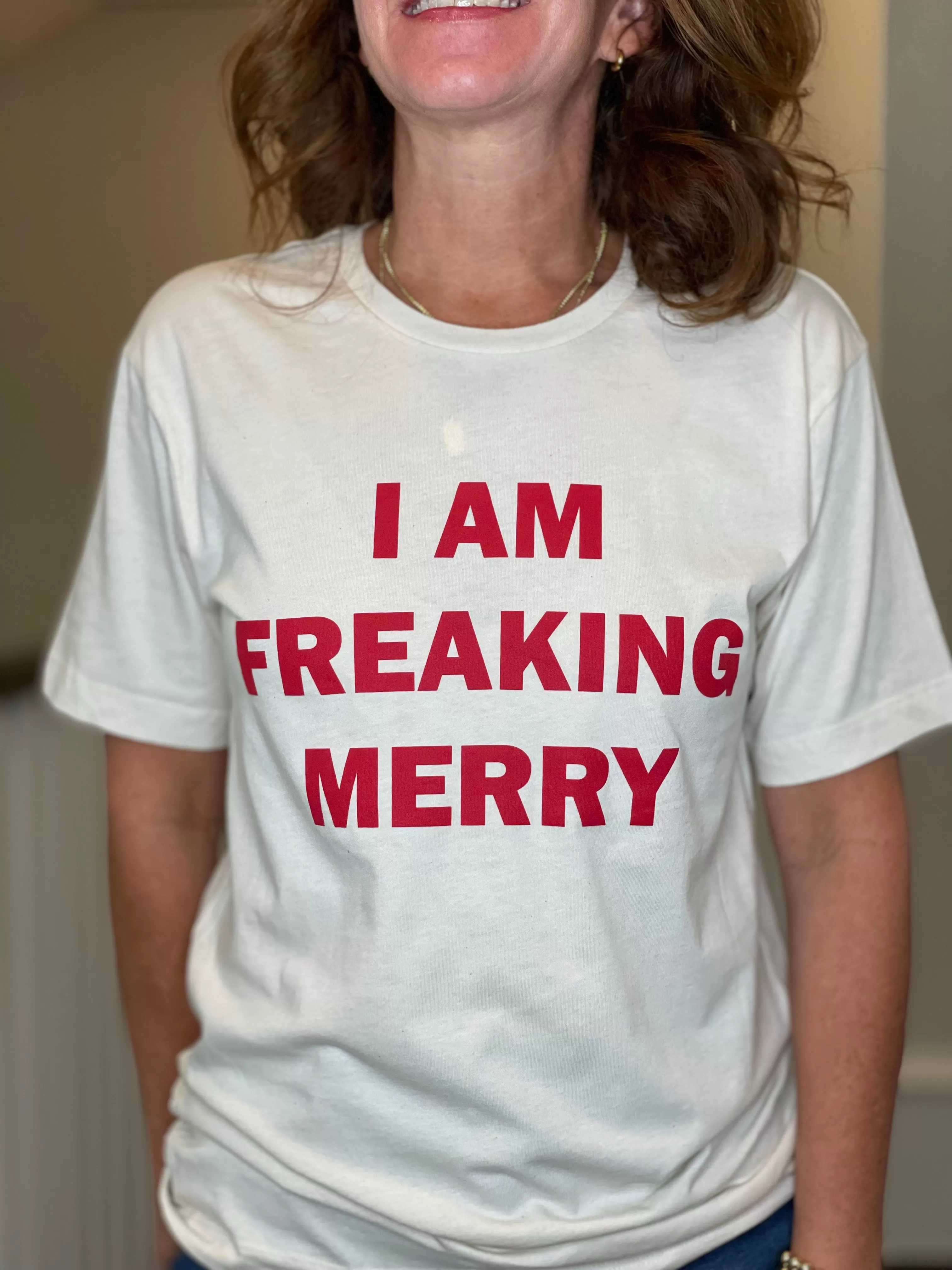 I Am Freaking Merry Tee Shirt